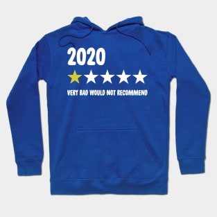 2020 Very Bad Would Not Recommend 2 Hoodie